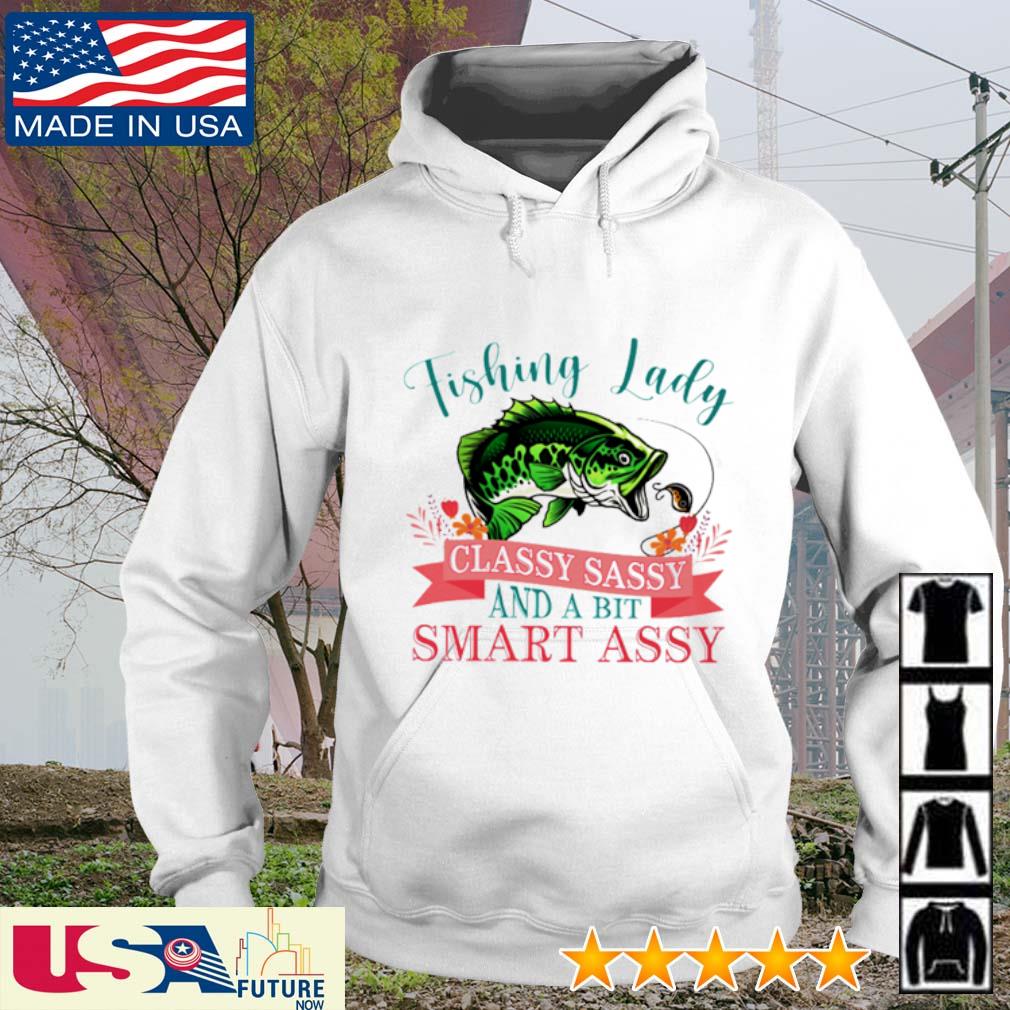 Fishing lady classy sassy and a bit smart assy s hoodie