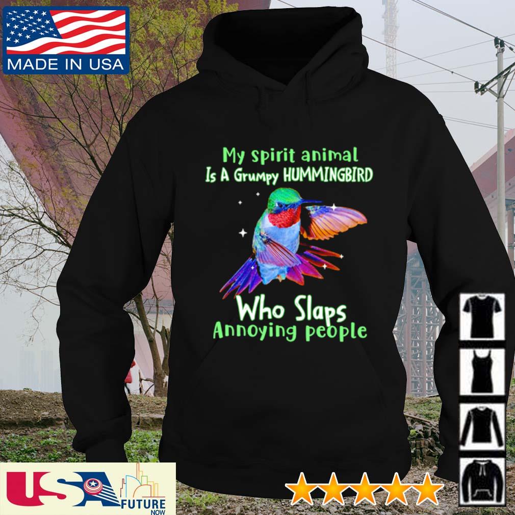 My spirit animal is a grumpy hummingbird who slaps annoying people s hoodie