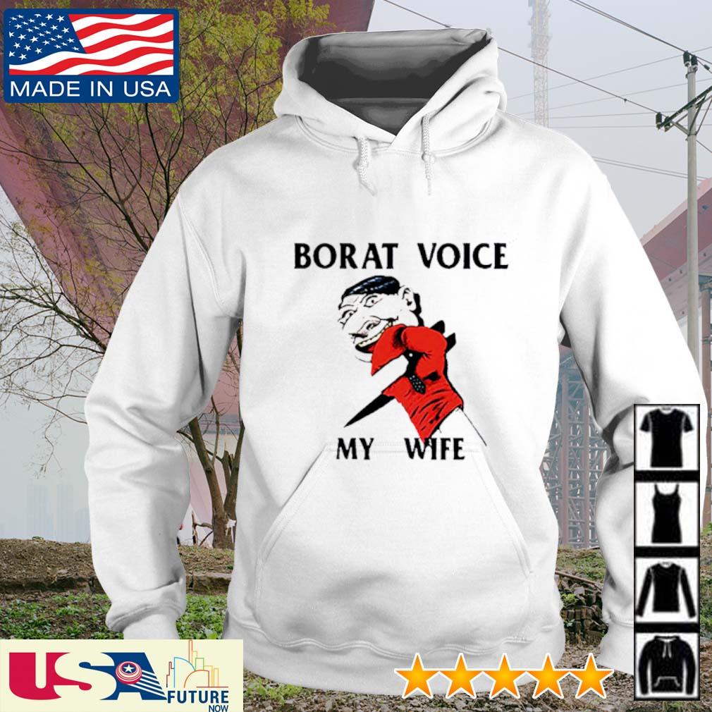 My War borat voice my wife s hoodie