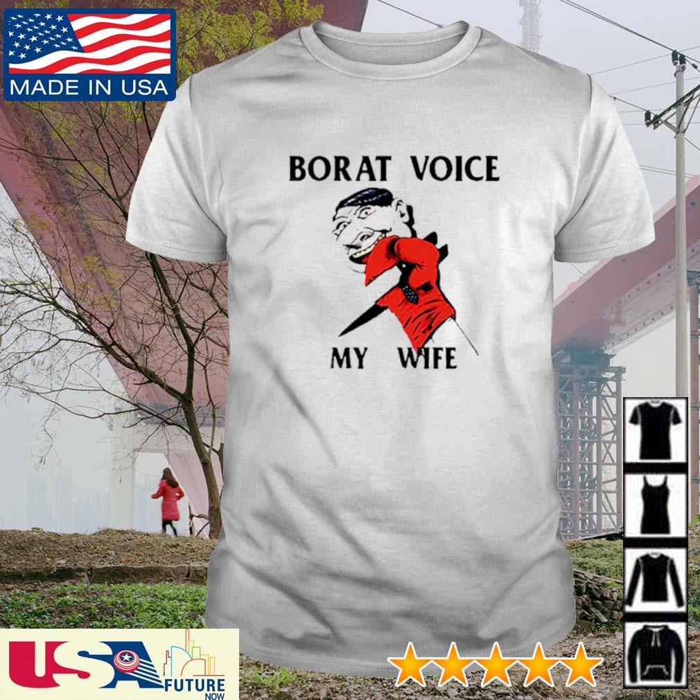 My War borat voice my wife shirt