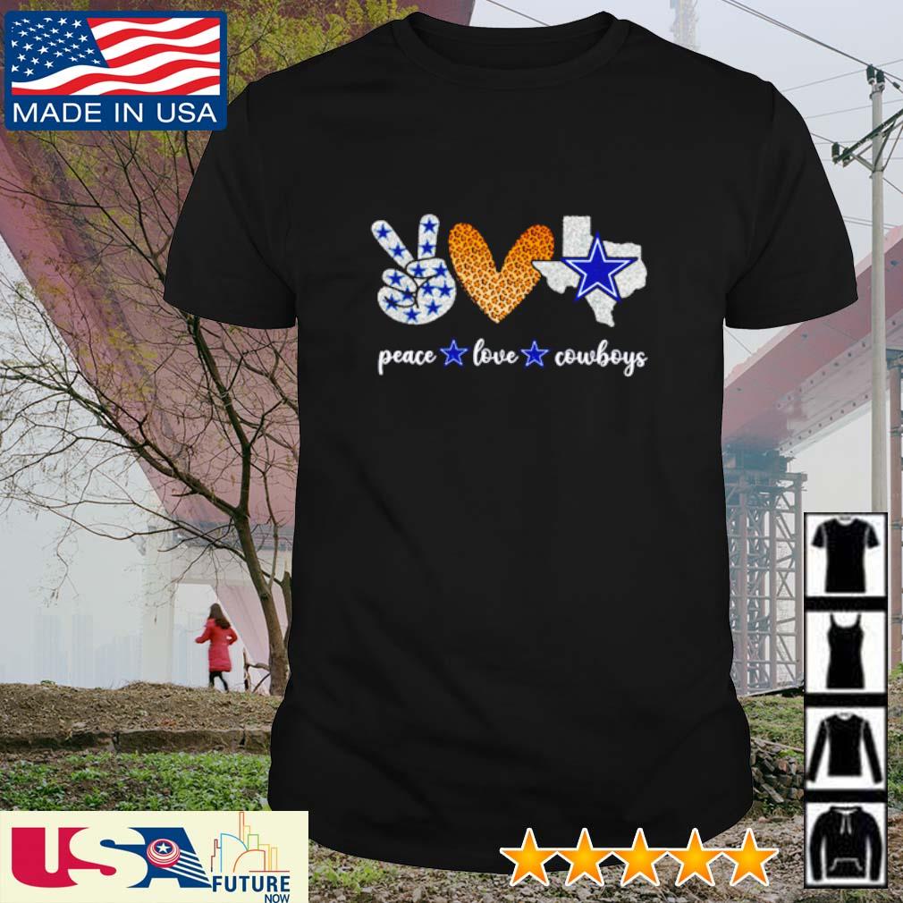 Peace Love Dallas Cowboys Texas shirt