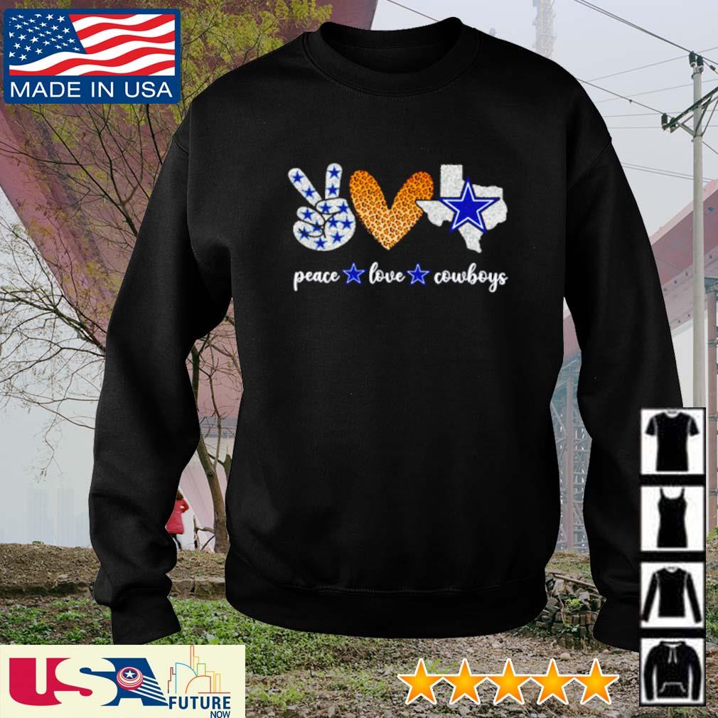 Peace love Dallas Cowboys shirt, hoodie, sweater, long sleeve and