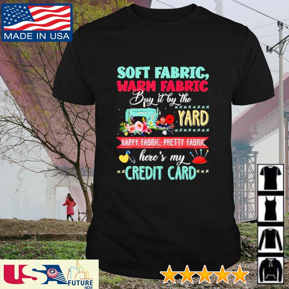 Soft fabric warm fabric buy it by the yard happy fabric pretty fabric here's my credit card shirt