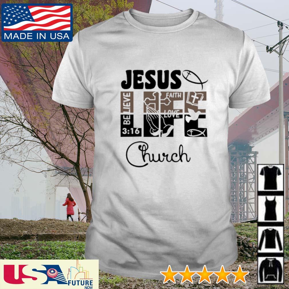 Jesus life church shirt