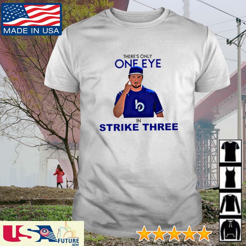 Trevor Bauer there's only one eye in strike three shirt