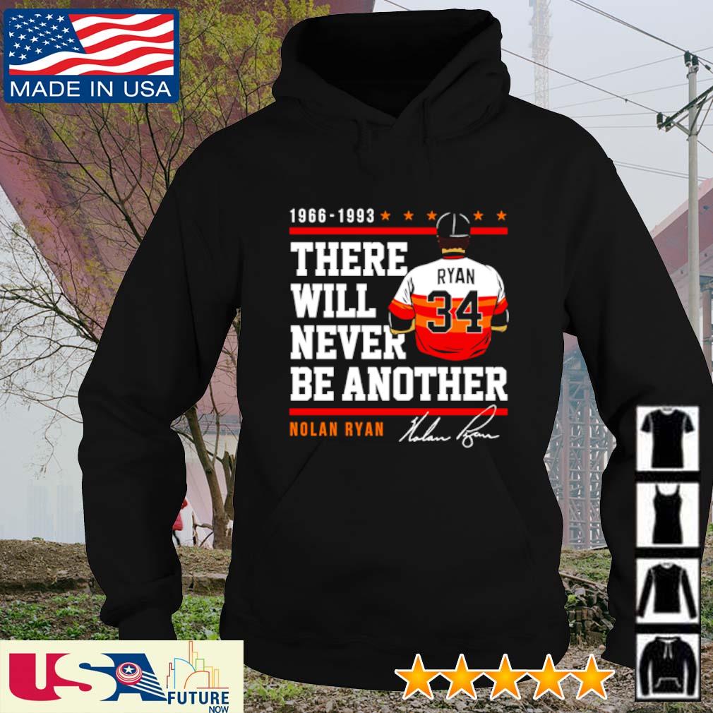 Nolan Ryan there will never be another signatures s hoodie