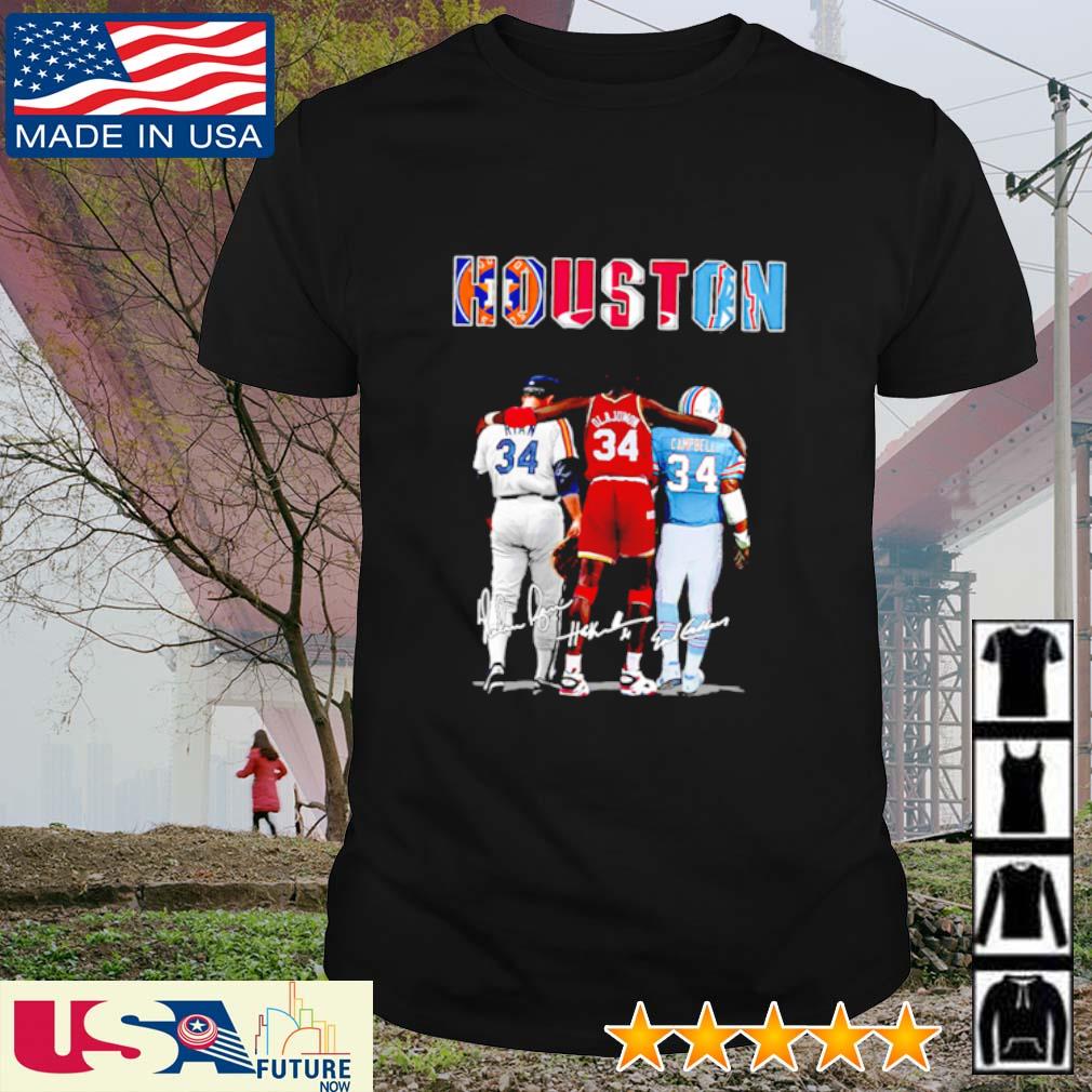 Houston Astros Nolan Ryan Houston Rockets Hakeem Olajuwon And Houston Oilers  Earl Campbell Signatures Shirt, hoodie, sweater, long sleeve and tank top