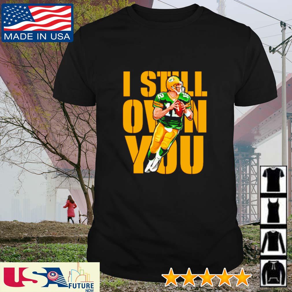 Aaron Rodgers Green Bay Packers I Still Own You Unisex T-Shirt ⋆ Vuccie