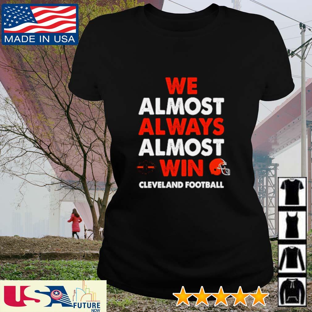 Cleveland Browns We Almost Always Almost Win Cleveland Football Essential  T-Shirt for Sale by trongnhieuhoa