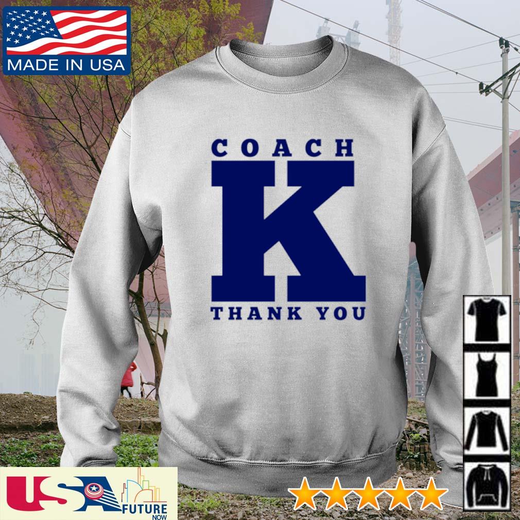 Official thank you Coach K shirt, hoodie, sweater, long sleeve and tank top