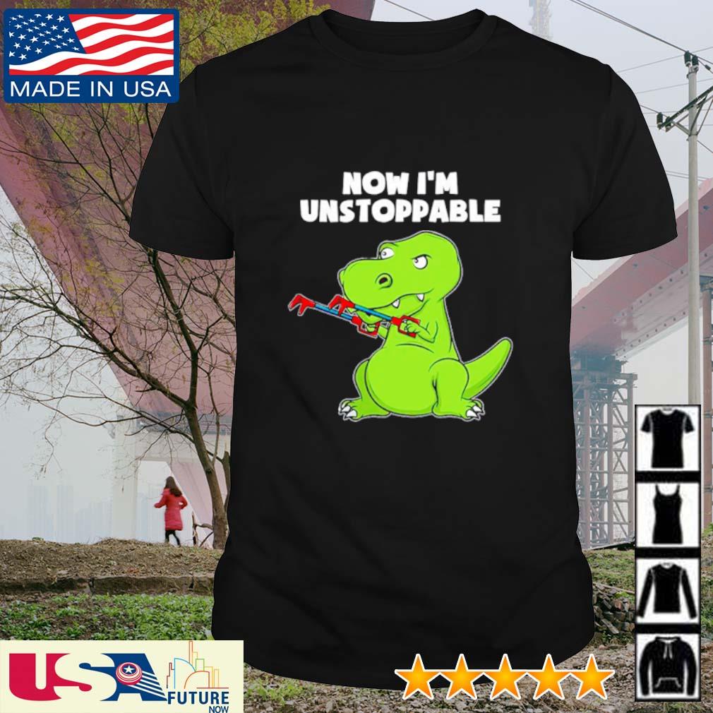 Official i am Unstoppable Dinosaur for a Dino shirt