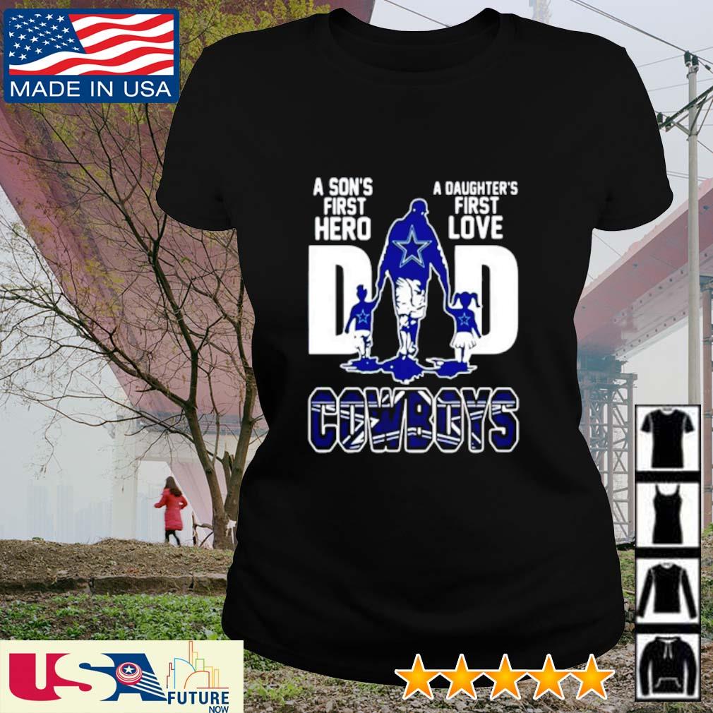 Dallas Cowboys A Sons's First Hero A Daughter's First Love Dad Shirt