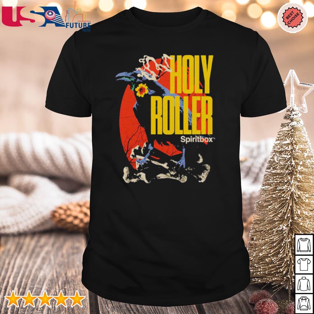 Awesome holy roller spiritbox shirt