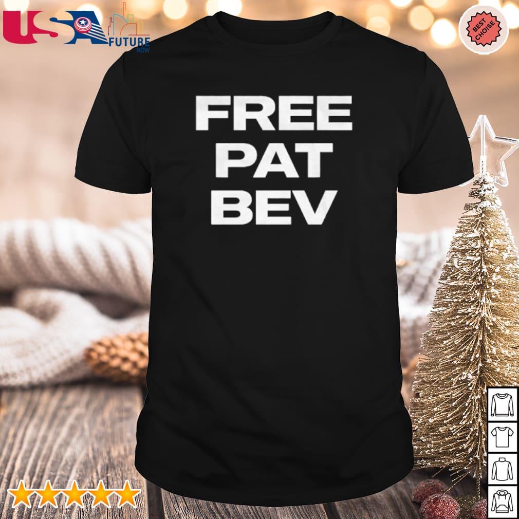 Best free Pat Bev Patrick Beverley shirt