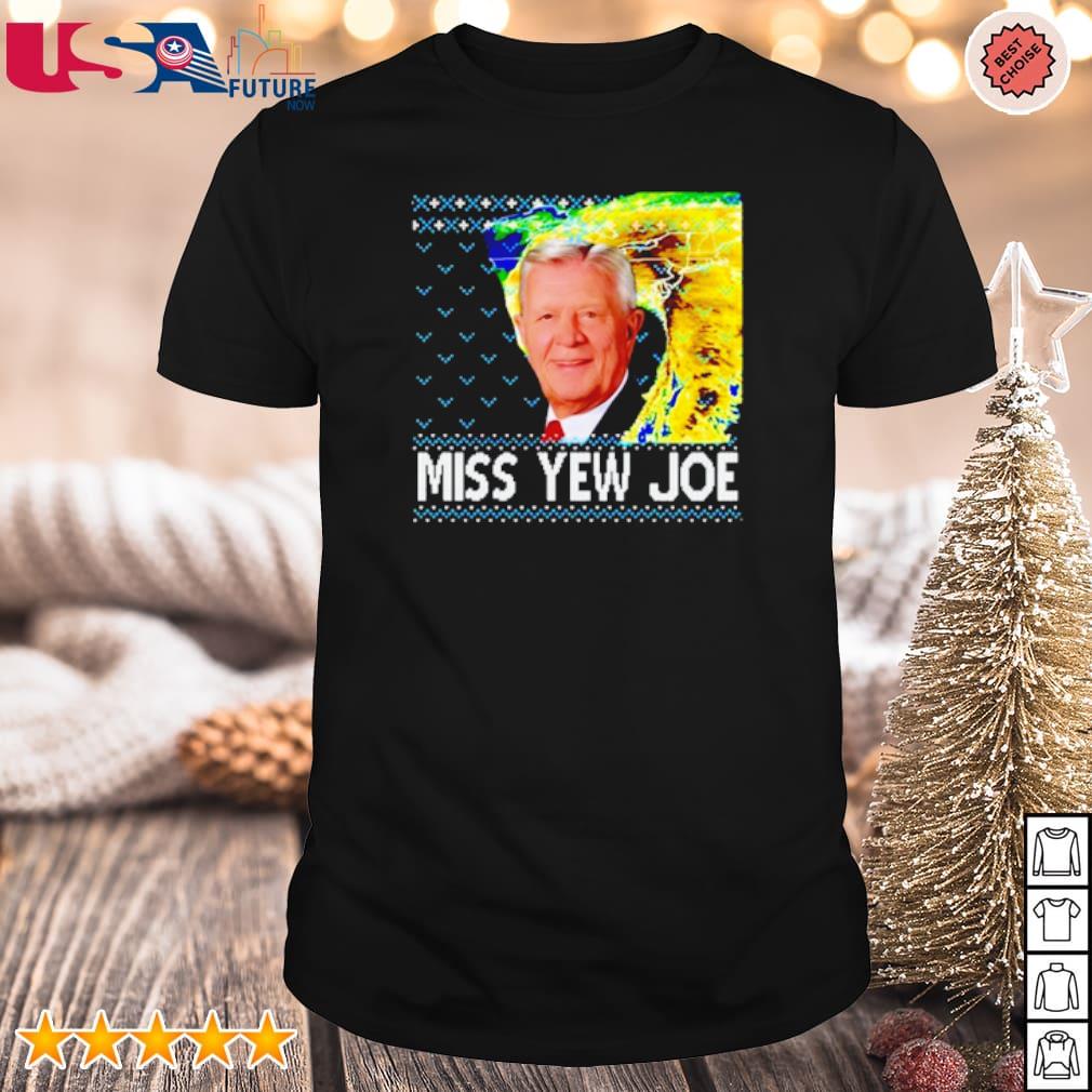 Original joe Denardo Miss Yew Joe shirt