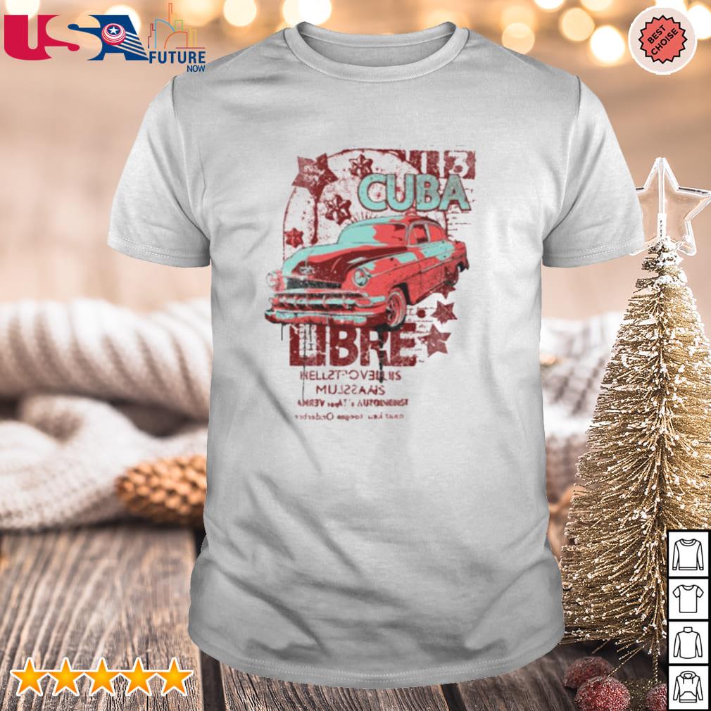 Funny cuba Libre shirt