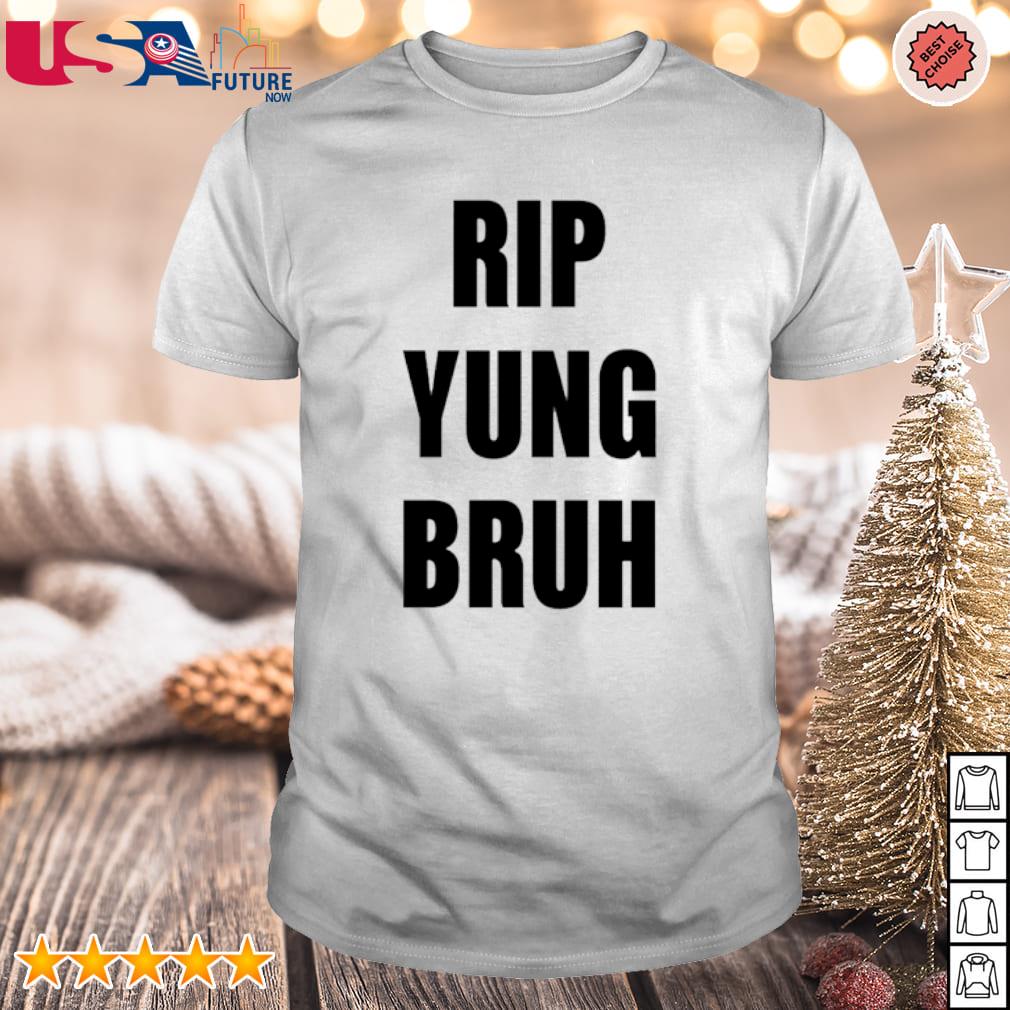 Official lil Tracy Rip Yung Bruh shirt