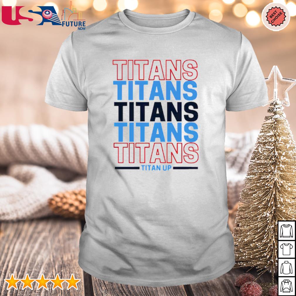 Official tennessee Titans Up Nfl T-Shirt, hoodie, sweater, long sleeve and  tank top