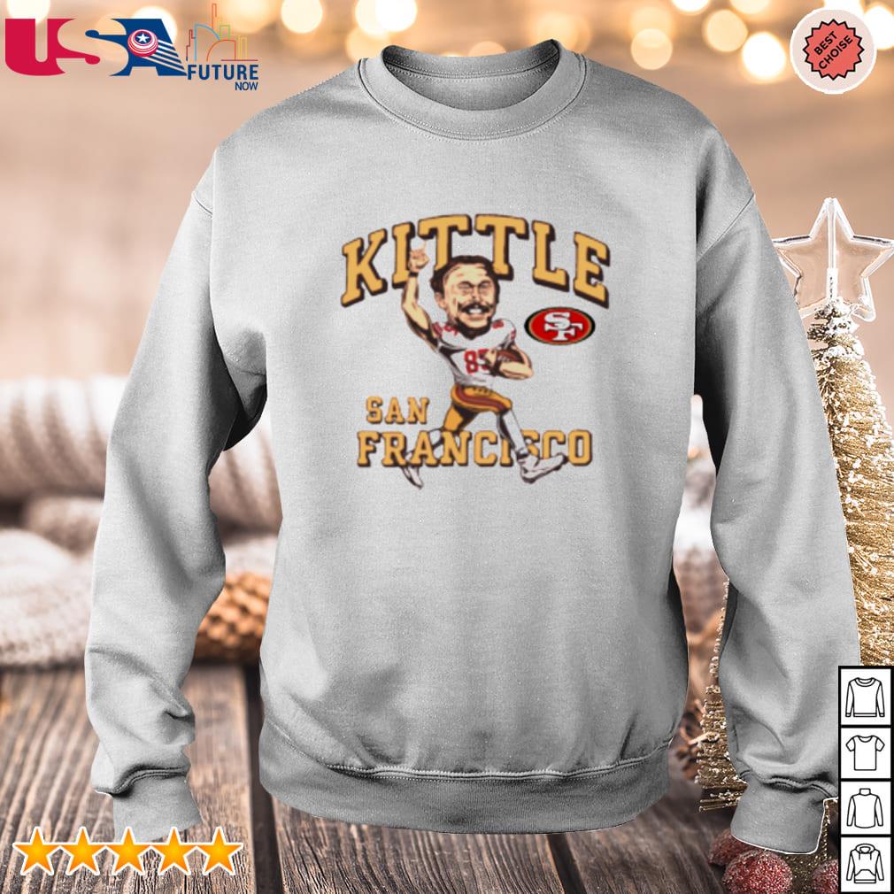 George Kittle San Francisco 49ers Kittle Over The Middle shirt, hoodie,  sweater, long sleeve and tank top