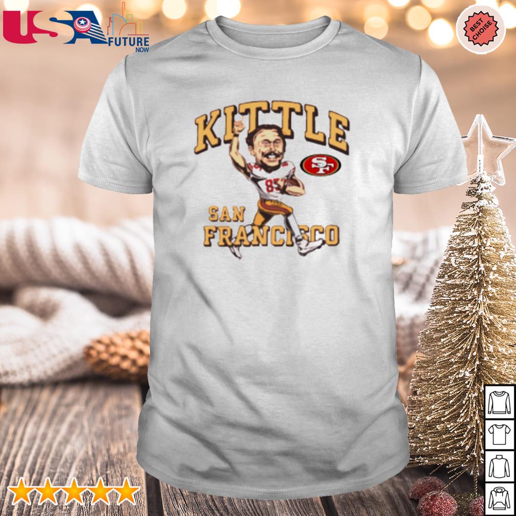 George Kittle San Francisco 49ers Kittle Over The Middle shirt, hoodie,  sweater, long sleeve and tank top