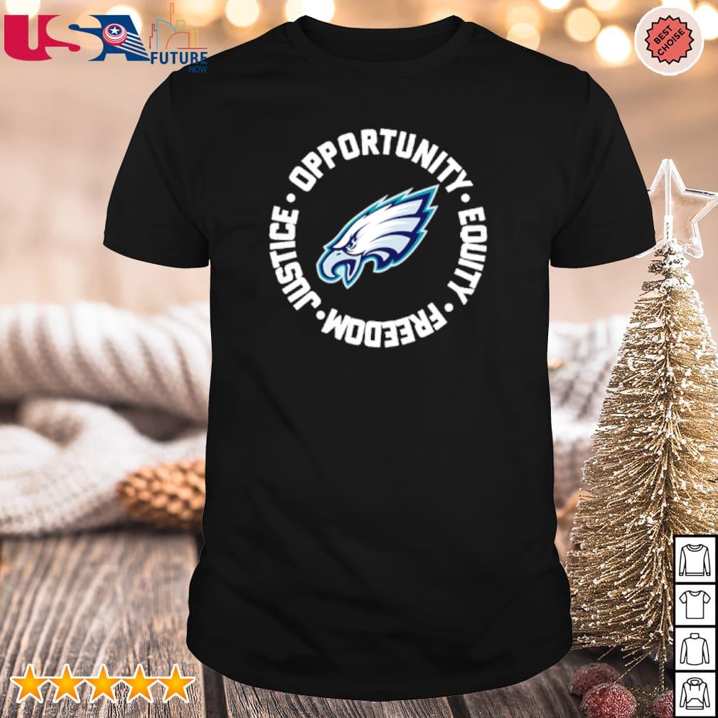 Philadelphia Eagles Opportunity Equality Freedom Justice Shirt, hoodie,  sweater, long sleeve and tank top