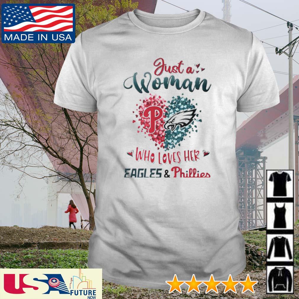 Just a Women who love her Eagles and Phillies shirt, hoodie, sweater, long  sleeve and tank top