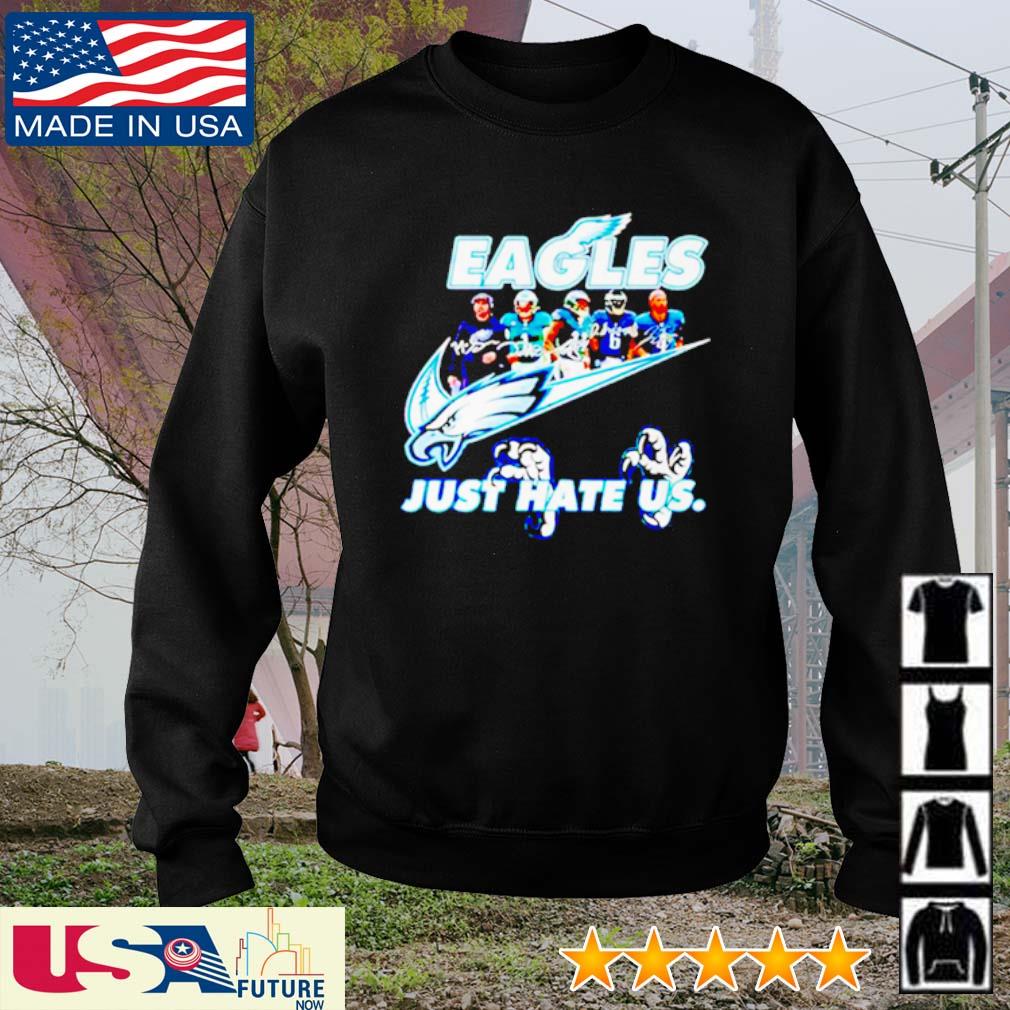 Philadelphia Eagles Nike Eagles Just Hate Us Shirt, hoodie