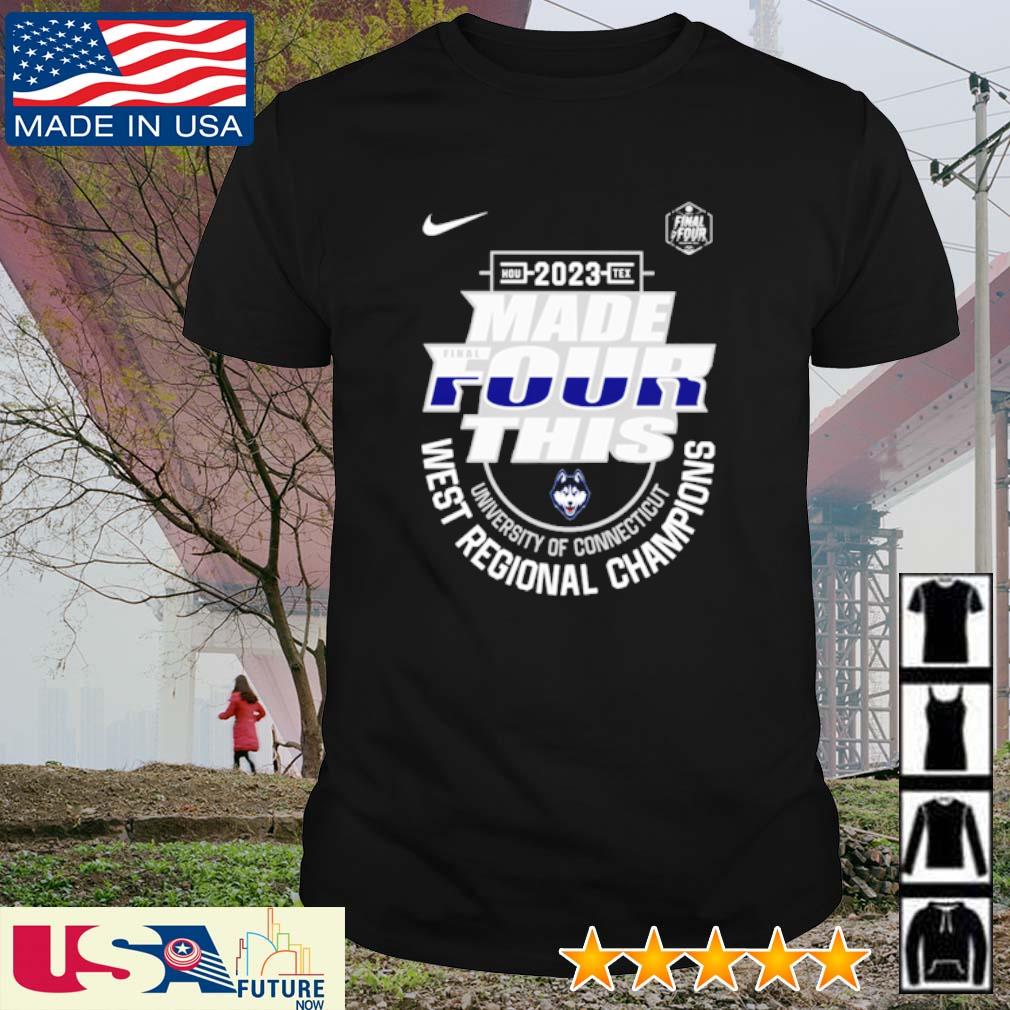 Best 2023 Made final four this Uconn university of connecticut shirt