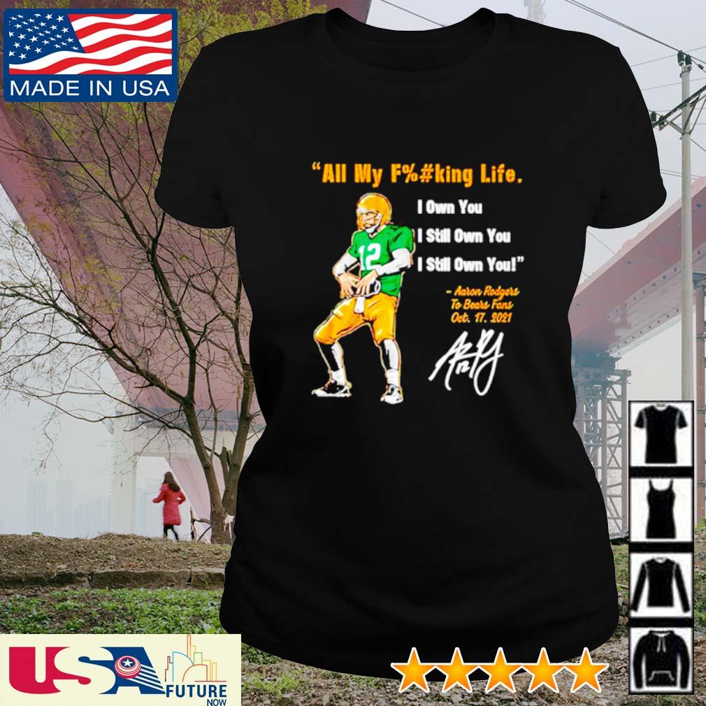 I Still Own You Aaron Rodgers Shirt, hoodie, sweater, long sleeve and tank  top