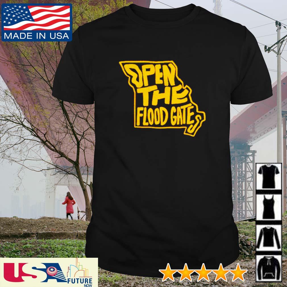 Funny open the flood gates shirt