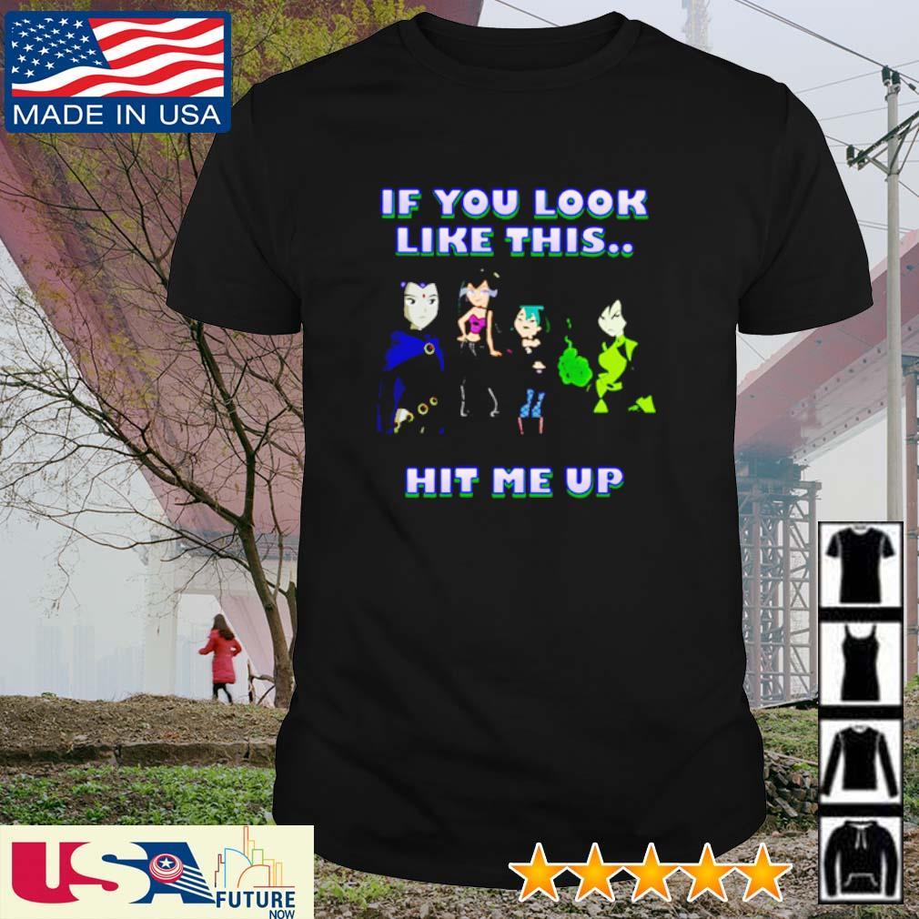 Official if you look like this hit me up Goth Girl shirt