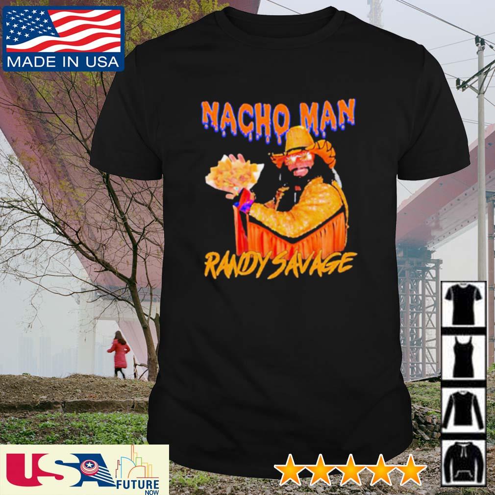 Official nacho Man Randy Savage fun shirt