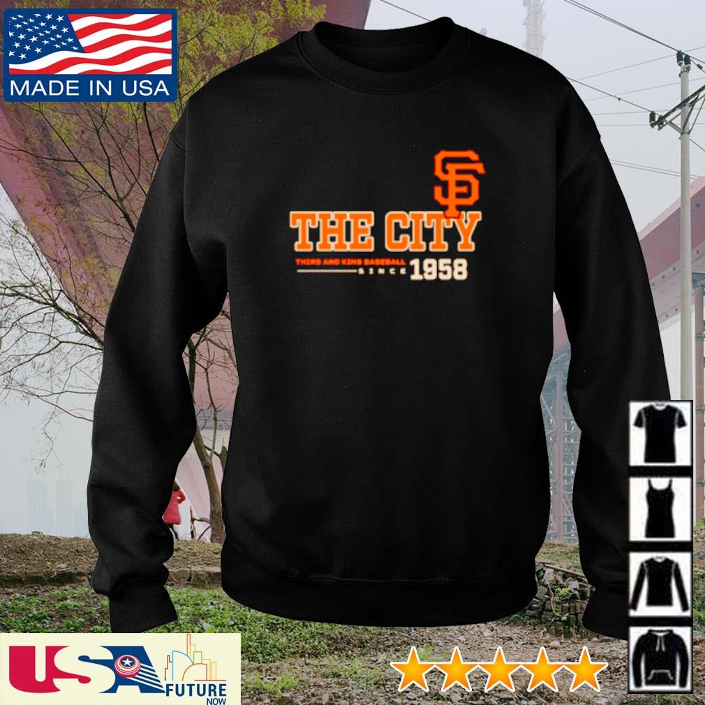 Original san Francisco Giants the city third and king baseball shirt, hoodie,  sweater, long sleeve and tank top