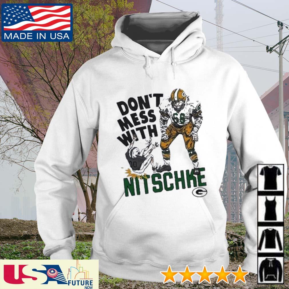 Green Bay Packers Don't Mess With Nitschke Shirts