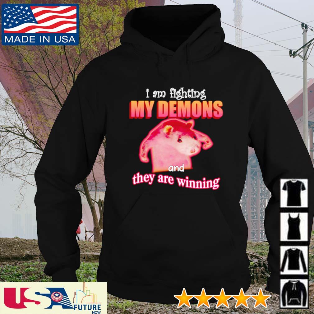 Top i am fighting my demons and they are winning shirt, hoodie, sweater ...