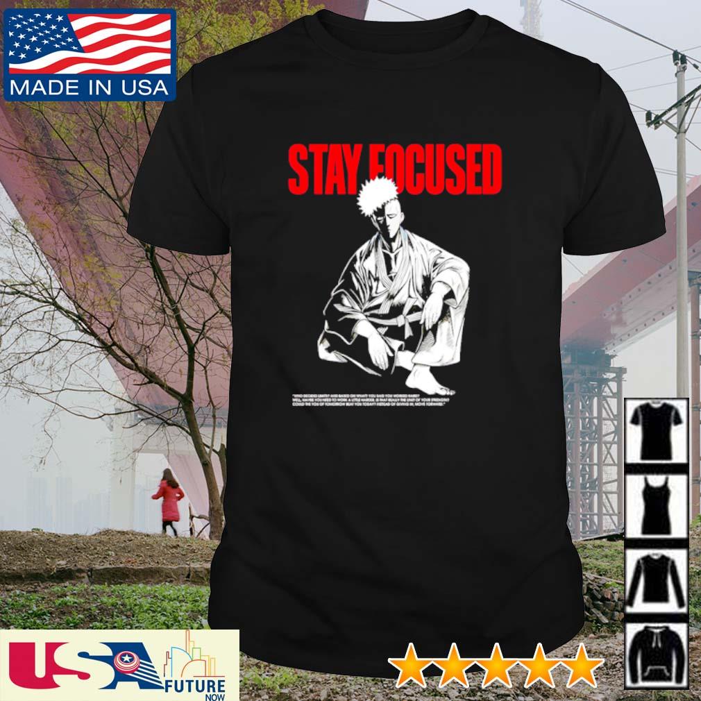 Top stay focused shirt