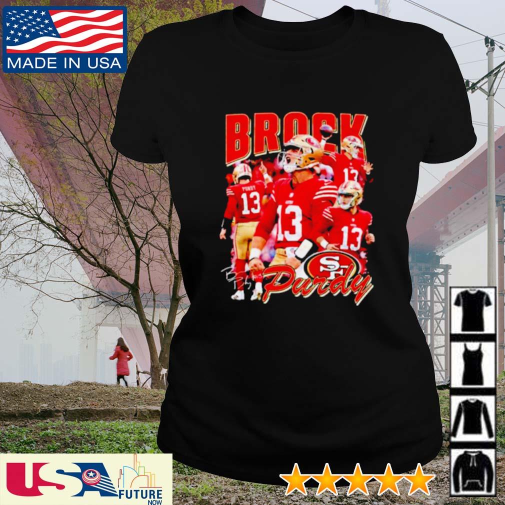 San Francisco 49ers Brock Purdy Signature shirt, hoodie, sweater, long  sleeve and tank top