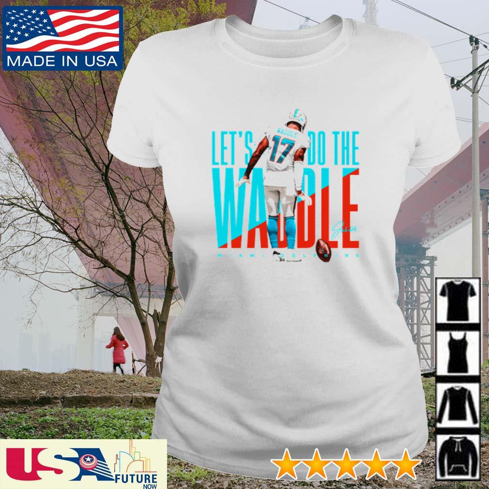 Jaylen Waddle Miami Dolphins let's do the Waddle signature shirt, hoodie,  sweater, long sleeve and tank top