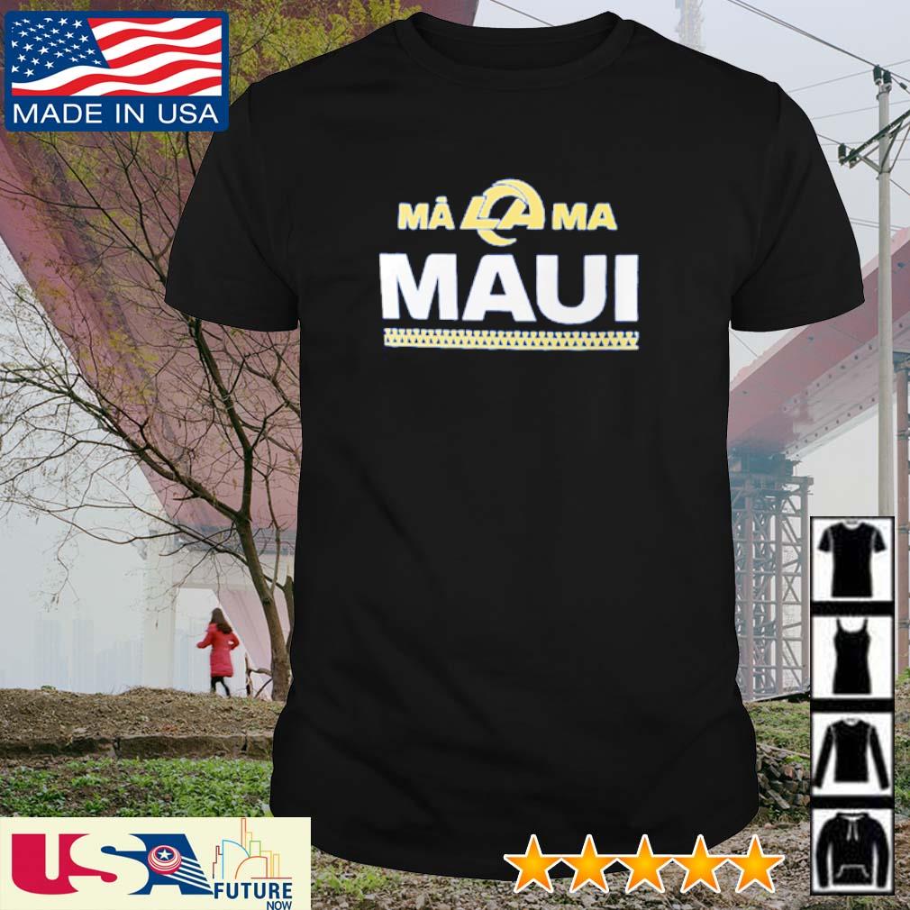 Los Angeles Rams x Mãlama Maui Relief T-Shirt, hoodie, sweater, long sleeve  and tank top