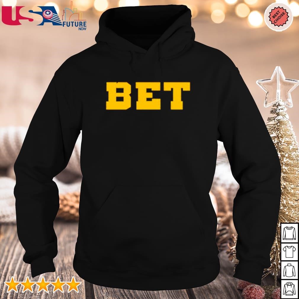 Bet shirt hoodie