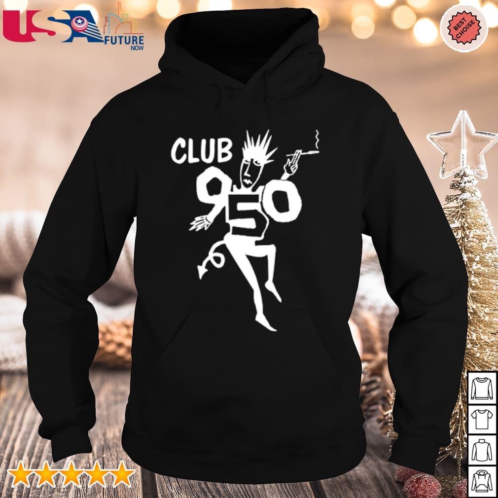 Club 950 courtesy pass ghost host shirt hoodie