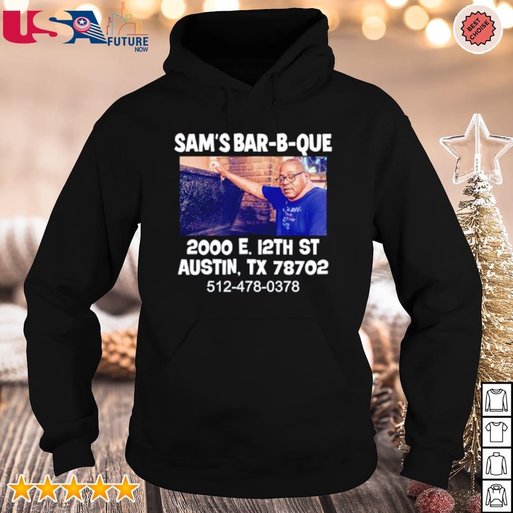 Sam's Bar-B-Que 2000 E 12th st Austin TX shirt hoodie