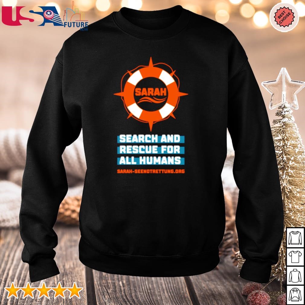 Sarah search and rescue for all humans shirt