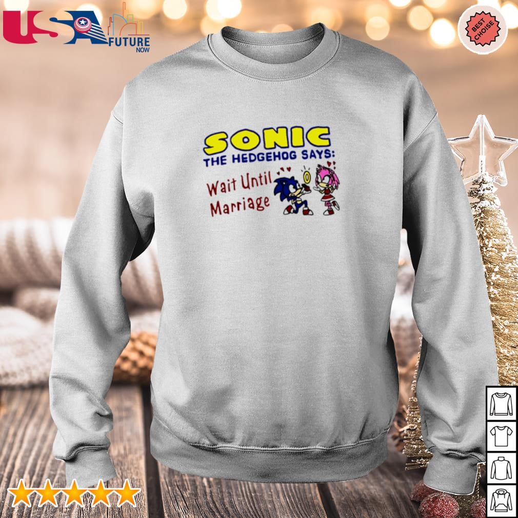 Sonic The Hedgehog says wait until marriage shirt