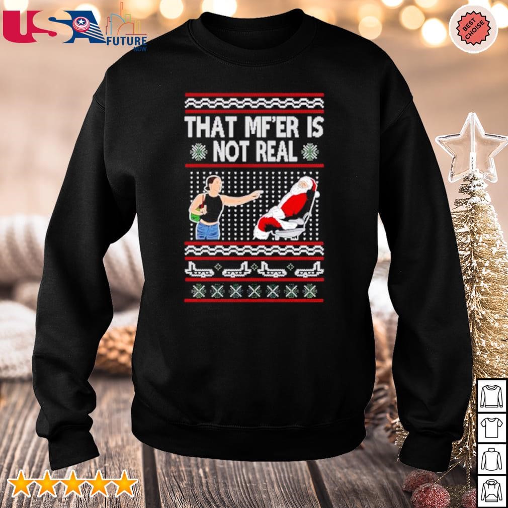 That Mf'er is not real ugly Christmas sweater