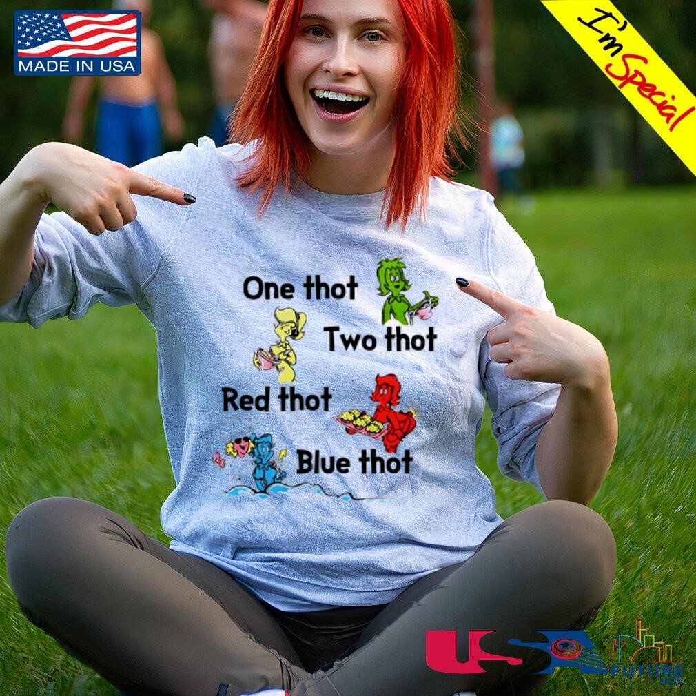 One Thot Two Thot Red Thot Blue Thot shirt, hoodie, sweater, long sleeve  and tank top