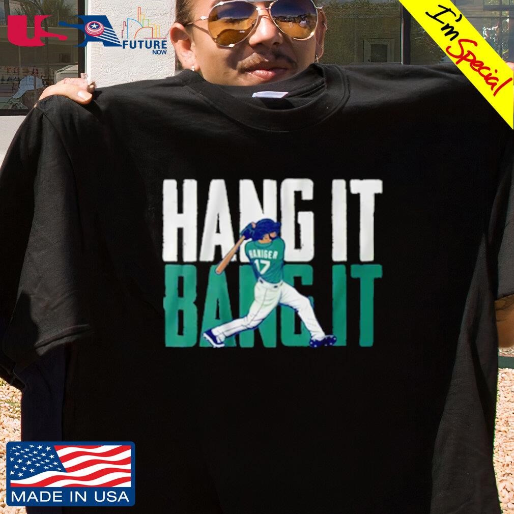 Mitch Haniger hang it bang it shirt