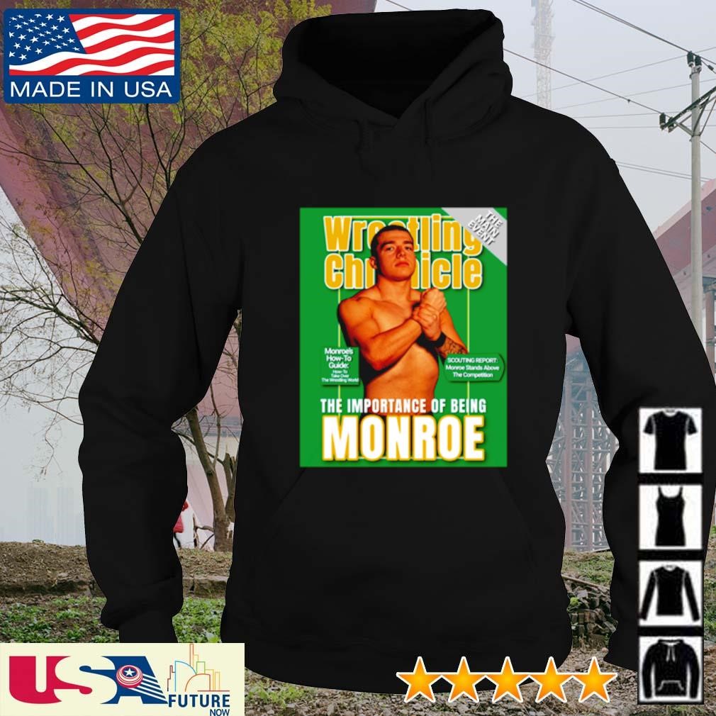 Jaden Monroe Wrestling Chronicle The Importance of being Monroe hoodie