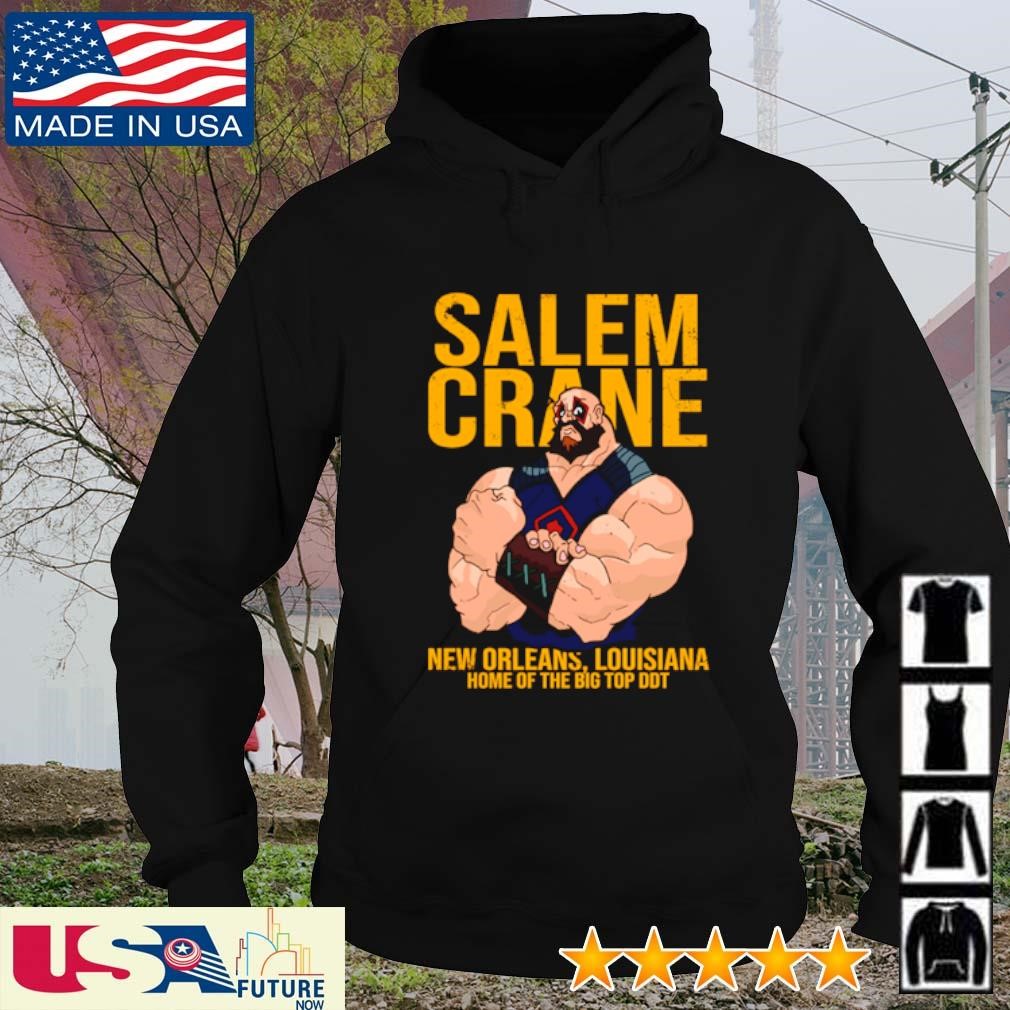 Salem Crane SF New Orleans Louisiana home of the big top hoodie