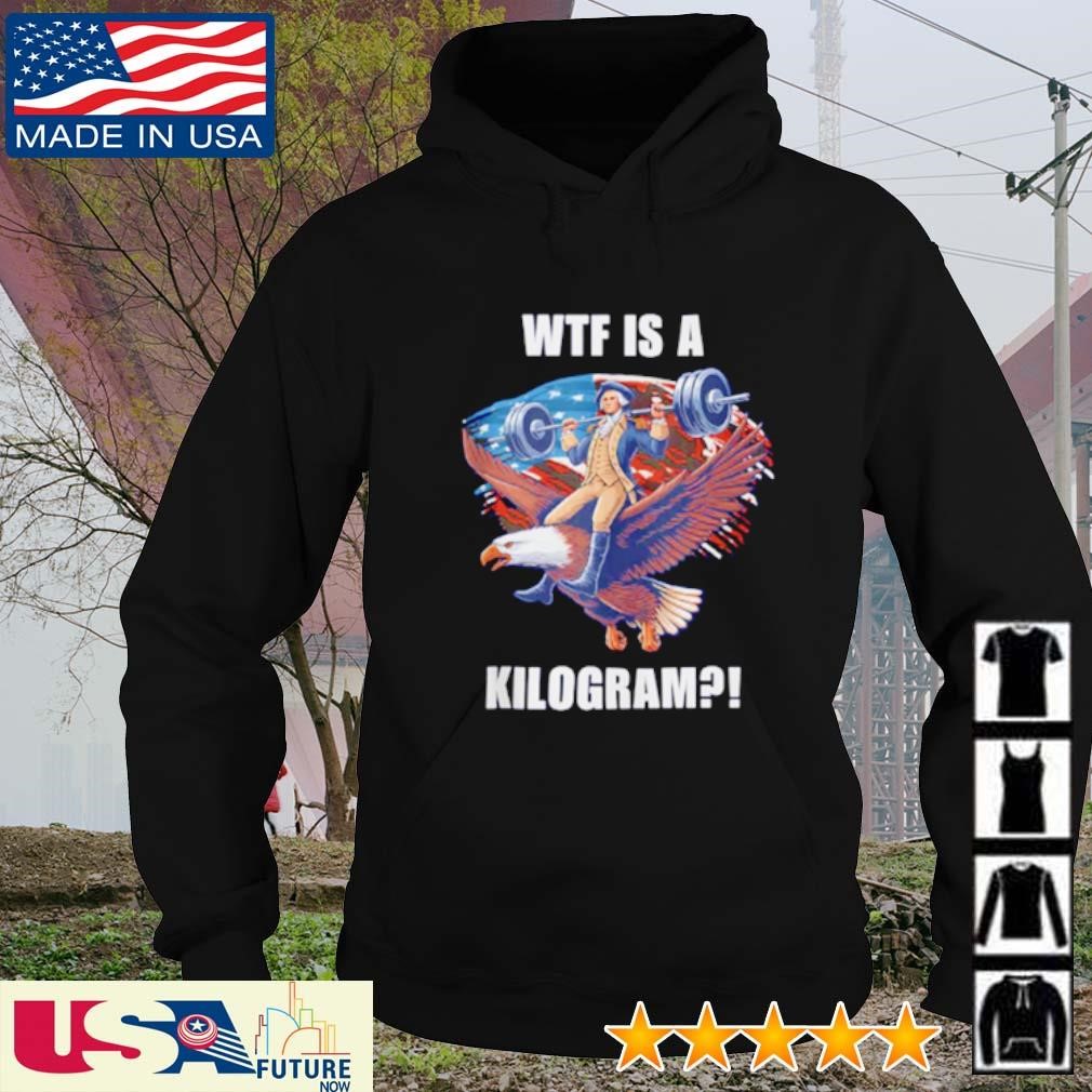 WTF is a Kilogram Patriotic Eagle American Humor hoodie